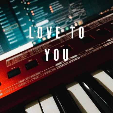 Love To You | Boomplay Music