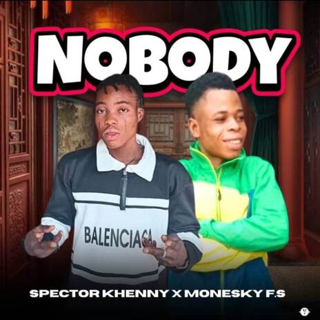 Nobody ft. Monesky.f.s | Boomplay Music