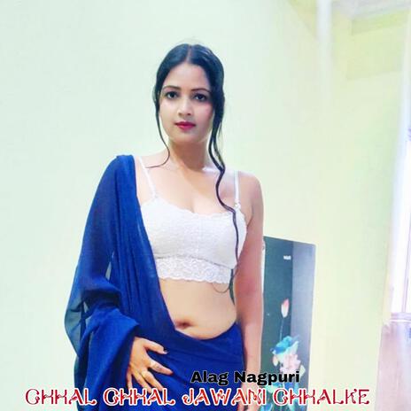 Chhal Chhal Jawani Chhalke | Boomplay Music