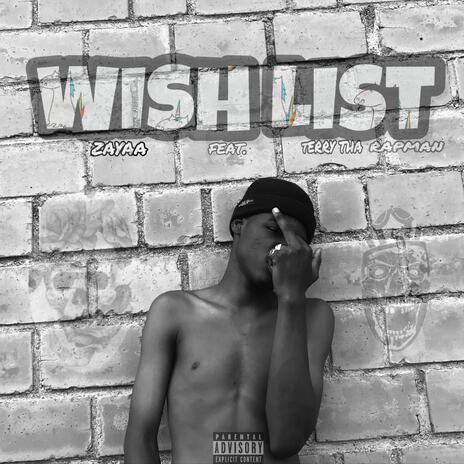 Wishlist ft. Terry tha Rapman | Boomplay Music