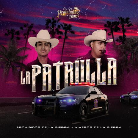 LA PATRULLA ft. Viveros De La Sierra | Boomplay Music