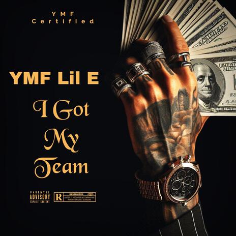 I Got My Team | Boomplay Music