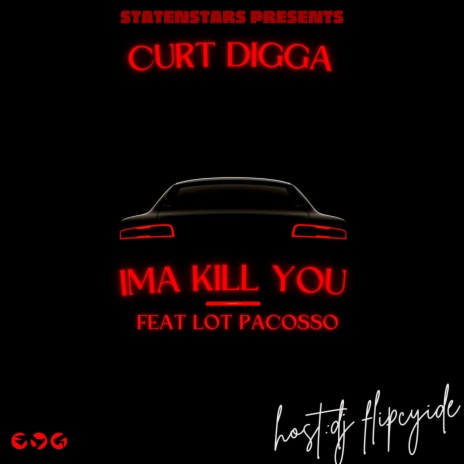IMA KILL YOU ft. LOT PACOSSO | Boomplay Music