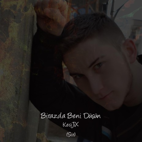 Birazda Beni Düşün | Boomplay Music