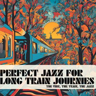 The Vibe, The Train, The Jazz