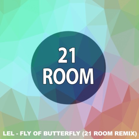 Fly of Butterfly (21 ROOM Dub Remix)