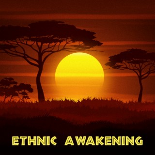 Ethnic Awakening: Music of Africa, Heartwarming Healing Music for Meditation to Enrich the Heart Chakra, Ignite the Flame in Your Soul