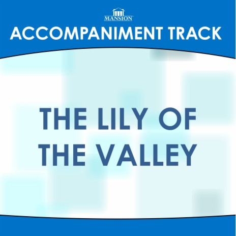 The Lily of the Valley (High Key F Without Background Vocals) | Boomplay Music