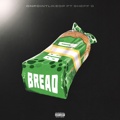 Bread ft. Sheff G | Boomplay Music