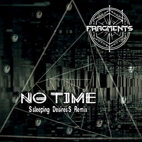 No Time (Sleeping Desires remix) | Boomplay Music