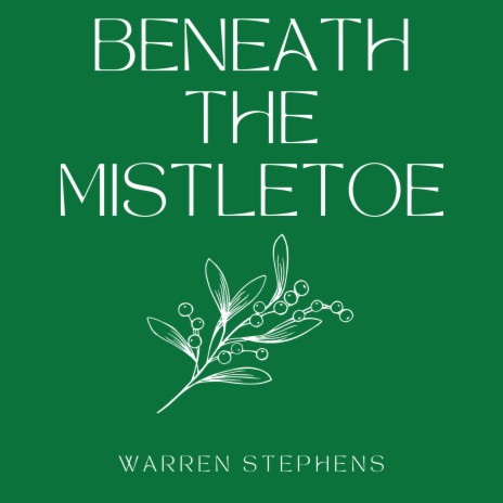 Beneath the Mistletoe | Boomplay Music