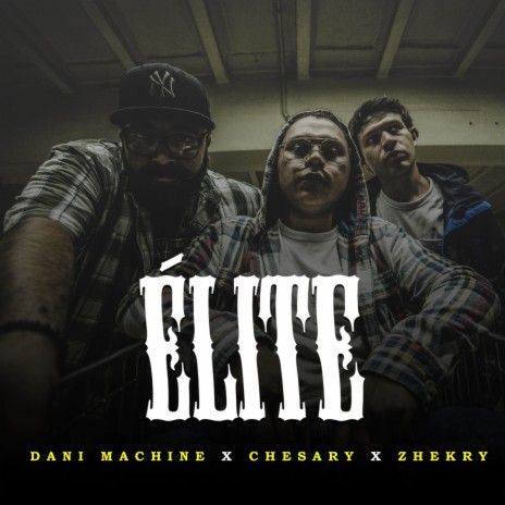 Élite ft. zhekry & Dani Machine | Boomplay Music