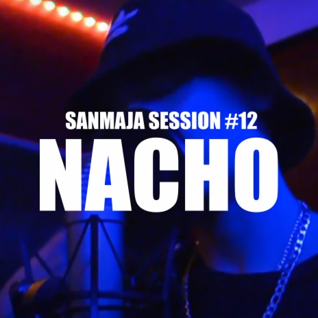 Nacho, Session, N.° 12 | Boomplay Music