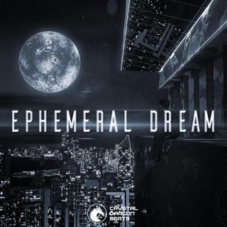 Ephemeral Dream