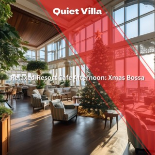 Relaxed Resort Cafe Afternoon: Xmas Bossa