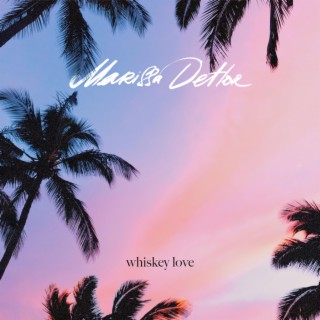 Whiskey Love lyrics | Boomplay Music