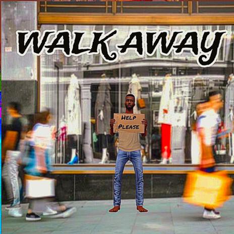 Walk Away | Boomplay Music