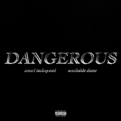 Dangerous ft. Southside Dame | Boomplay Music