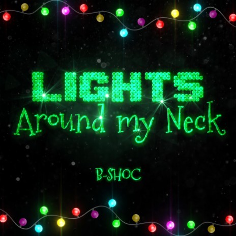 Lights Around My Neck | Boomplay Music