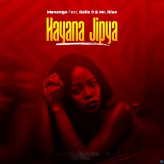 Hayana Jipya (feat. Belle 9 & Mr. Blue)