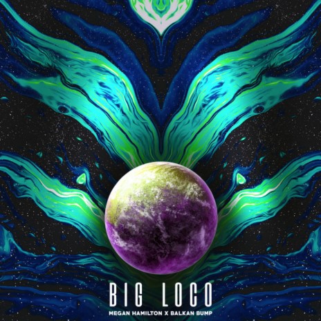 Big Loco ft. Balkan Bump & Leah Concialdi | Boomplay Music