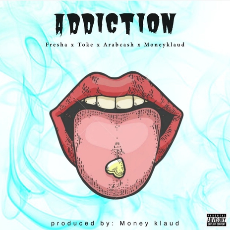 Addiction ft. Fresha, Toke, Arabcash & MoneyKlaud | Boomplay Music