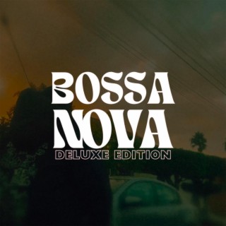 Bossa Nova (Deluxe)