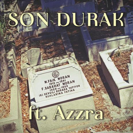 SON DURAK ft. Azzra