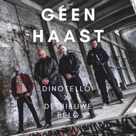 Geen haast ft. De Nieuwe Belg | Boomplay Music