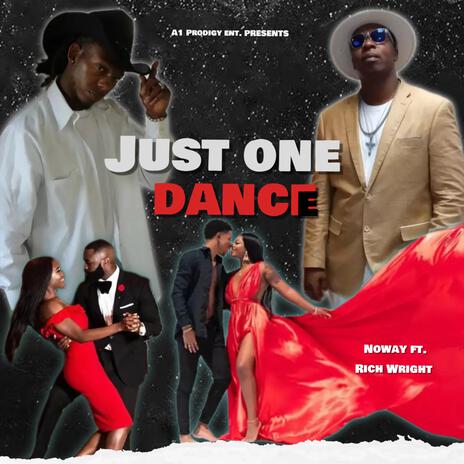 Just One Dance ft. Rich Wright | Boomplay Music