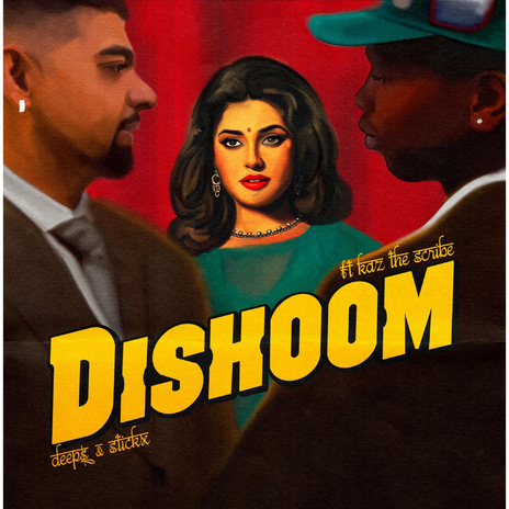 Dishoom (feat. Kaz the Scribe) | Boomplay Music