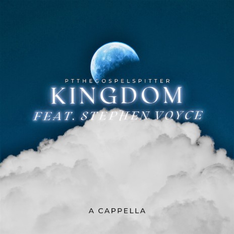Kingdom (A Cappella) ft. Stephen Voyce | Boomplay Music