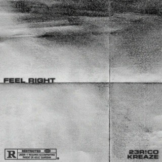 Feel Right ft. 23rico lyrics | Boomplay Music