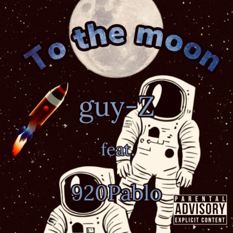 To The Moon ft. 920Pablo | Boomplay Music