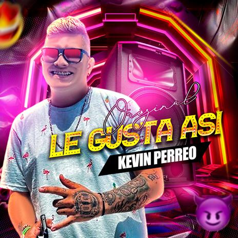 Le gusta Asi (Guarapo) ft. Kevin Perreo Dj Kp | Boomplay Music