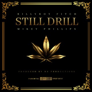Still Drill ft. Mikey Phillips lyrics | Boomplay Music