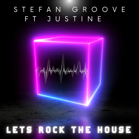 Lets Rock The House ft. Justine | Boomplay Music