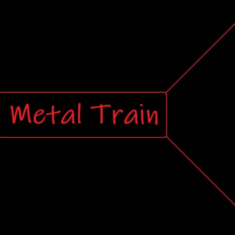 Metal Train | Boomplay Music
