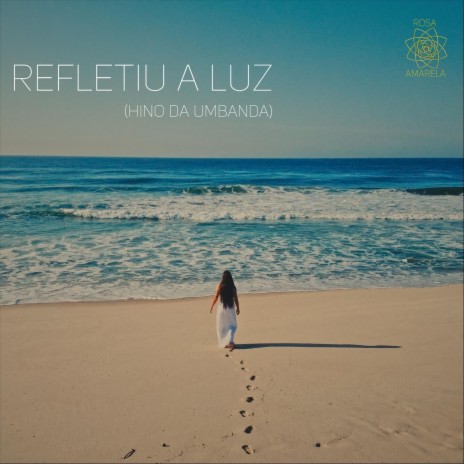 Refletiu a Luz (Hino da Umbanda) | Boomplay Music