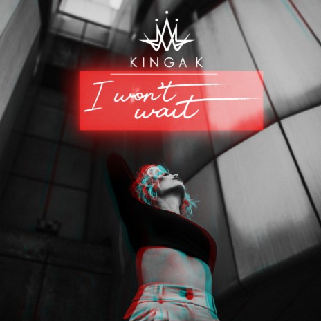 I Won’t Wait | Boomplay Music