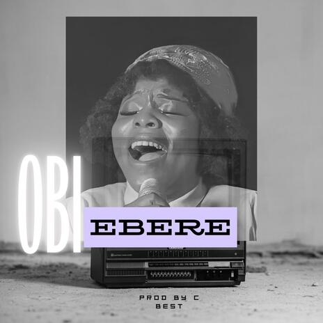 Obi ebere | Boomplay Music