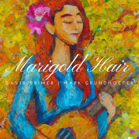 Marigold Hair ft. Mark Grundhoefer | Boomplay Music