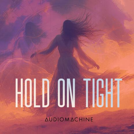 Hold On Tight ft. Mark Petrie