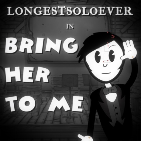 Bring Her To Me (Bendy & The Dark Revival Song)