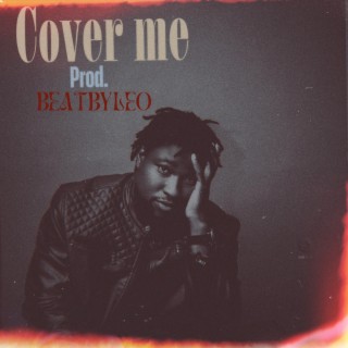 Cover me lyrics | Boomplay Music