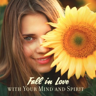 Circle of Love: Ultra Relaxing Guitar to Fall in Love with Your Mind and Spirit, Inspiring Energy, Soul Meditation Music