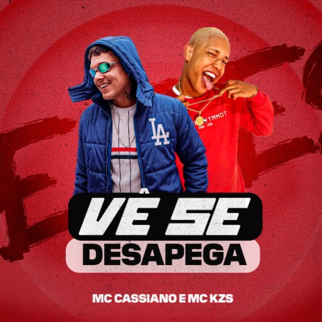 Vê Se Desapega ft. MC KZS | Boomplay Music