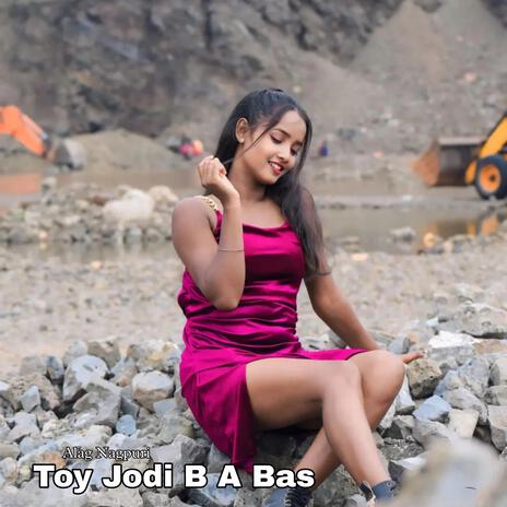 Toy Jodi B A Bas | Boomplay Music