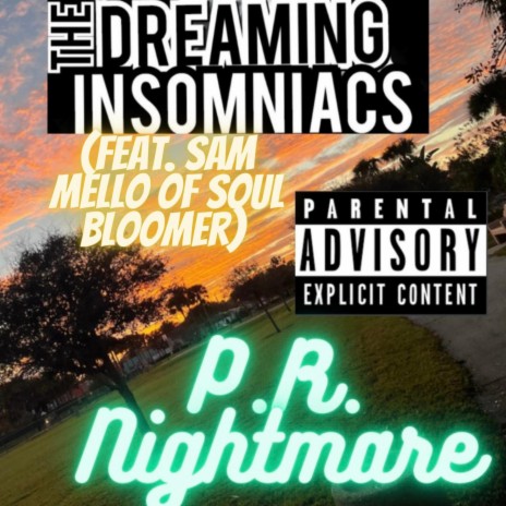 P.R. Nightmare ft. Sam Mello of Soul Bloomer | Boomplay Music