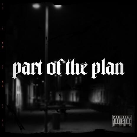 Part Of The Plan ft. Haych | Boomplay Music